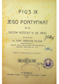 Pius IX i jego Pontyfikat na tle dziejów kościoła w XIX wieku Tom 3 1908 r.