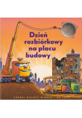 Dzień rozbiórkowy na placu budowy