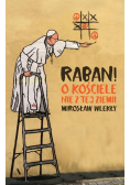 Raban O kościele nie z tej ziemi