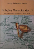 Kolejką Marecką do Wspomnienia i przeżycia 1930 - 1945
