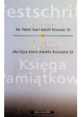 Księga pamiątkowa dla Ojca Karla Adolfa Kreusera SJ