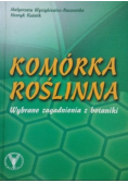 Komórka roślinna  Wybrane zagadnienia z botaniki