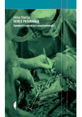 Serce pasowało. Opowieść o polskiej trasplantologi