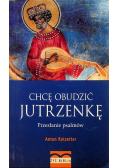 Chcę obudzić jutrzenkę