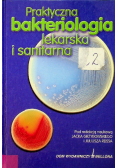 Praktyczna bakteriologia lekarska i sanitarna