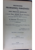 Przewodnik Prawdziwej Pobożności czyli nowe praktyczne przemyślenia, tom I