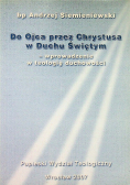 Do Ojca przez Chrystusa w Duchu Świętym