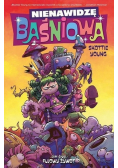 Nienawidzę Baśniowa Tom 2 Fujowy żywot