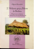 Z Wołynia przez Polesie do Berlina