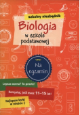 Szkolny niezbędnik Biologia w szkole podstawowej