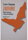 Zaufanie kapitał społeczny a droga do dobrobytu