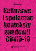 Kulturowe i społeczne konteksty pandemii COVID-19