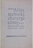 Atlas techniki chirurgicznej Tom II