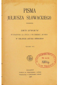 Pisma Juliusza Słowackiego Tom VI  z 1908 r.