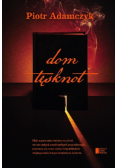 Adamczyk Piotr - Dom tęsknot