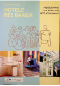 Hotele bez barier przystosowanie do potrzeb osób niepełnosprawnych