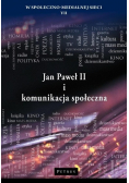 Jan Paweł II i komunikacja społeczna