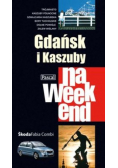 Gdańsk i Kaszuby na weekend