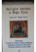 Religie świata o Bogu Ojcu - Dossier Boga Ojca