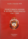 Polscy bracia mniejsi w służbie Ziemi Świętej 1342 - 1995