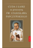 Cuda i łaski za przyczyną św Stanisława Papczyńskiego