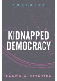 Kidnapped Democracy