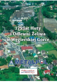 175 lat  huty i odlewni Żeliwa w Węgierskiej Górce