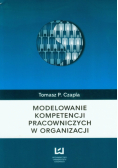 Modelowanie kompetencji pracowniczych w organizacji