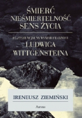 Śmierć nieśmiertelność sens życia egzystencjalny wymiar filozofii Ludwiga Wittgensteina