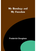 My Bondage and My Freedom