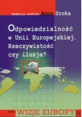 Odpowiedzialność w Unii Europejskiej Rzeczywistość czy iluzja?