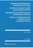 Kodeks postępowania administracyjnego Prawo o ustroju sądów administracyjnych Postępowanie przed sądami administracyjnymi