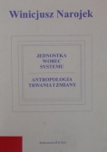 Jednostka wobec systemu. Antropologia trwania i zmiany
