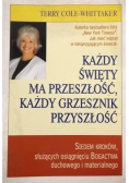 Każdy święty ma przeszłość każdy grzesznik przyszłość