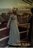 Vera or, The Nihilists