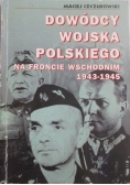 Dowódcy wojska polskiego na froncie wschodnim 1943 1945