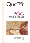 Bóg mnie oczekuje