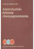Amerykański dylemat równouprawnienia