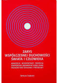 Zarys współczesnej duchowości świata i człowieka