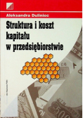 Struktura i koszt kapitału w przedsiębiorstwie