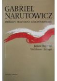 Gabriel Narutowicz Pierwszy prezydent Rzeczypospolitej