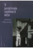 W poszukiwaniu zagubionych miejsc