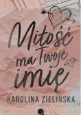 Miłość ma Twoje imię
