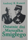 Ostatnie dni marszałka Śmigłego