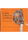 Szabla żołnierza polskiego XIX i XX wiek.
