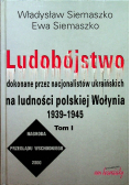 Ludobójstwo dokonane przez nacjonalistów ukraińskich Tom II