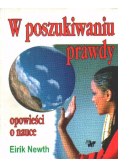 W poszukiwaniu prawdy Opowieści o nauce