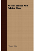 Ancient Stained And Painted Glass