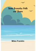 Some Everyday Folk and Dawn
