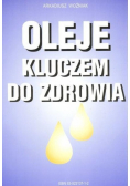 Oleje kluczem do zdrowia